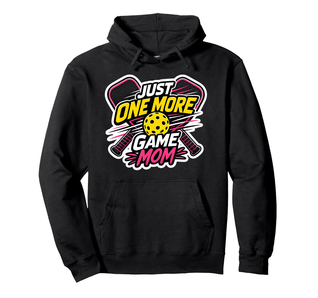 Pickleball Mom Just One More Game Hoodie - Novelty Apparel for Adults