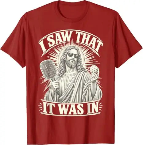 I Saw That It Was in Funny Pickleball Jesus Christian T-Shirt Y2k Men's Fashion Graphic Apparel Faith Joke Pickleball Player Tee