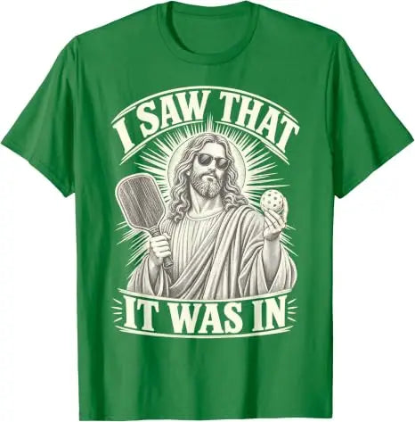 I Saw That It Was in Funny Pickleball Jesus Christian T-Shirt Y2k Men's Fashion Graphic Apparel Faith Joke Pickleball Player Tee