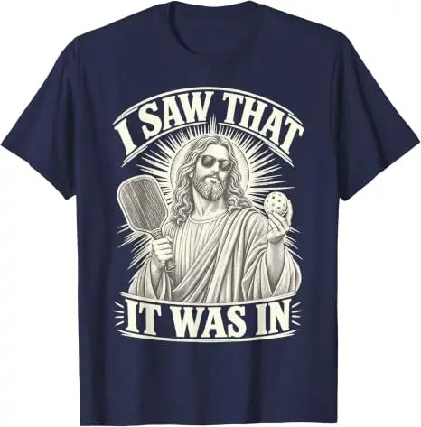 I Saw That It Was in Funny Pickleball Jesus Christian T-Shirt Y2k Men's Fashion Graphic Apparel Faith Joke Pickleball Player Tee